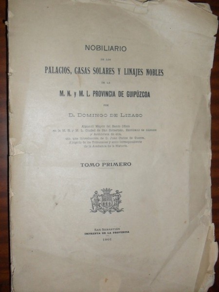 NOBILIARIO DE LOS PALACIOS, CASAS SOLARES Y LINAJES NOBLES DE LA M. N. y M. L. Provincia de Guipzcoa. 2 vols.